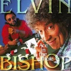 Elvin Bishop : Ace in the Hole